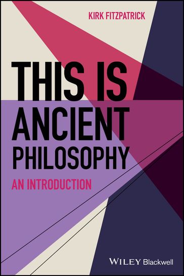 This is Ancient Philosophy - Kirk Fitzpatrick