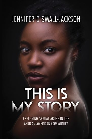 This is My Story - Jennifer D Small-Jackson