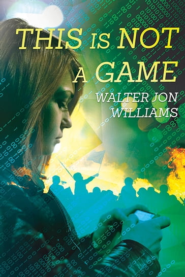 This is Not a Game - Walter Jon Williams