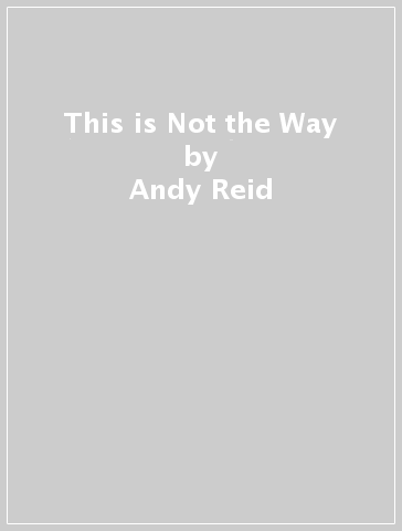 This is Not the Way - Andy Reid