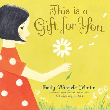 This is a Gift for You - Emily Winfield Martin