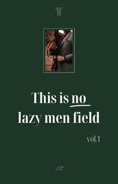 This is no lazy men field