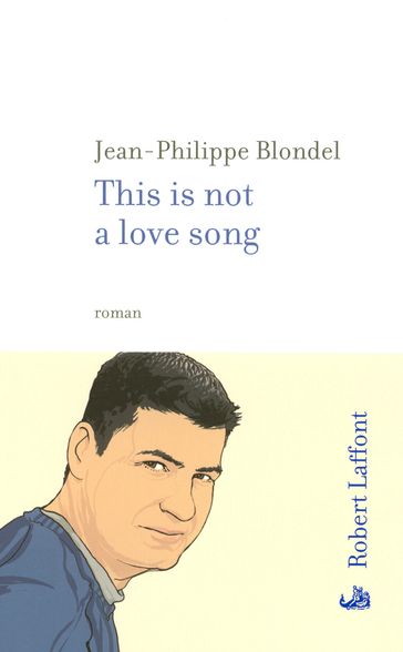 This is not a love song - Jean-Philippe Blondel