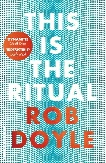 This is the Ritual - Rob Doyle
