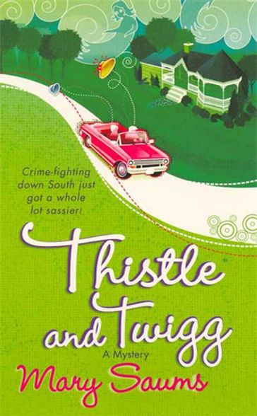Thistle and Twigg - Mary Saums