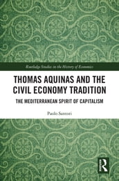 Thomas Aquinas and the Civil Economy Tradition