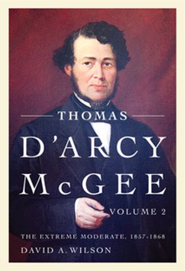 Thomas D'Arcy McGee - David A. Wilson