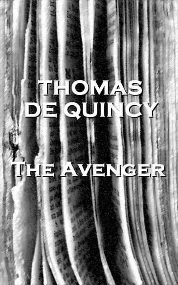 Thomas De Quincey's The Avenger - Thomas De Quincey