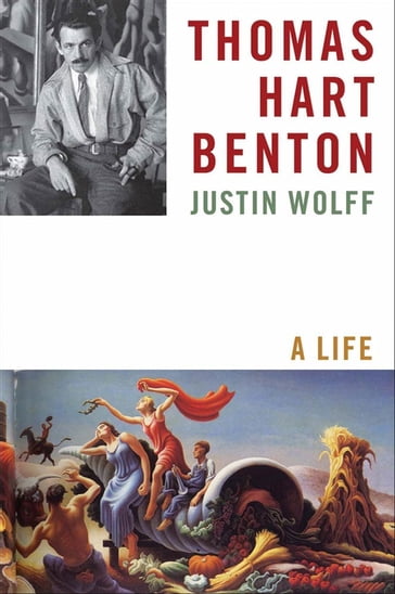 Thomas Hart Benton - Justin Wolff