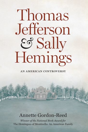 Thomas Jefferson and Sally Hemings - Annette Gordon-Reed