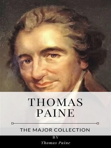 Thomas Paine  The Major Collection - Thomas Paine