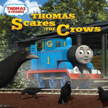 Thomas Scares the Crows (Thomas & Friends) - REVEREND W AWDRY