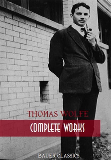 Thomas Wolfe: Complete Works - Thomas Wolfe - Bauer Books