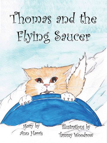 Thomas and the Flying Saucer - Ann Harris