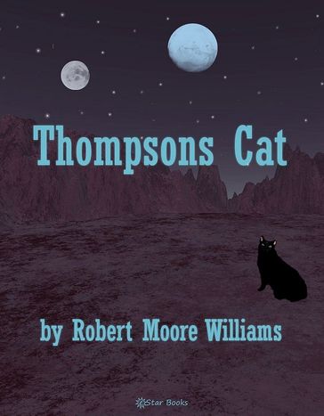 Thompsons Cat - Robert Moore Williams