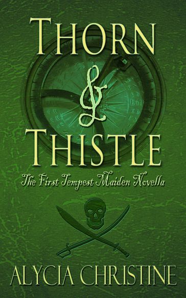 Thorn and Thistle - Alycia Christine