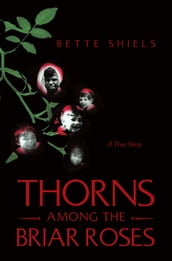Thorns Among the Briar Roses