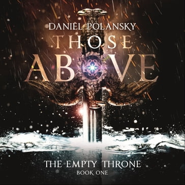 Those Above: The Empty Throne Book 1 - Daniel Polansky