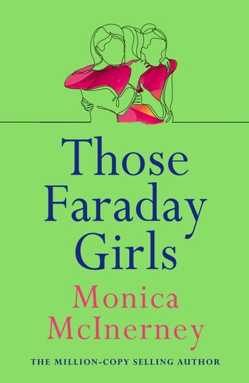 Those Faraday Girls - Monica McInerney