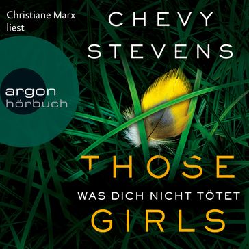 Those Girls - Was dich nicht tötet (Gekürzte Lesefassung) - Chevy Stevens