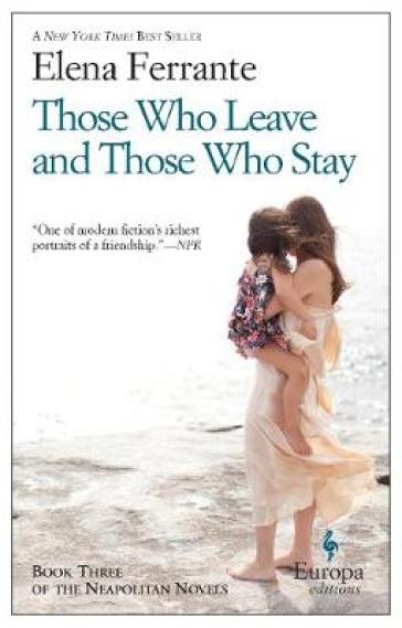 Those Who Leave And Those Who Stay - Elena Ferrante