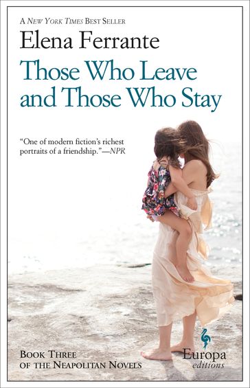 Those Who Leave and Those Who Stay - Elena Ferrante