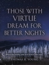 Those With Virtue Dream For Better Nights