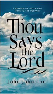 Thou Says The Lord