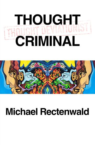 Thought Criminal - Michael Rectenwald