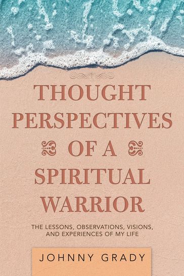 Thought Perspectives of a Spiritual Warrior - Johnny Grady