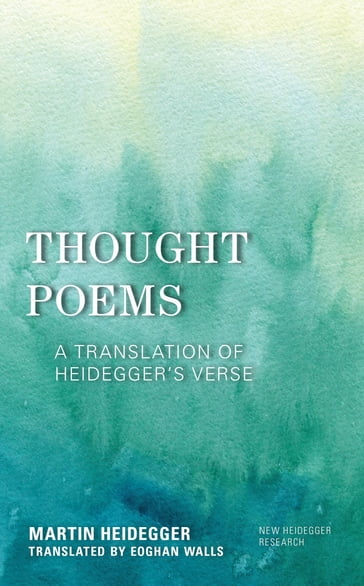 Thought Poems - Martin Heidegger