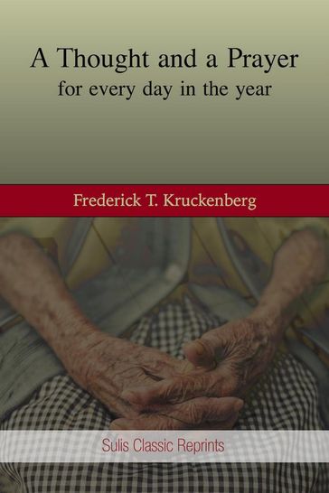 A Thought and a Prayer of Every Day of the Year - Frederick T. Kruckenberg
