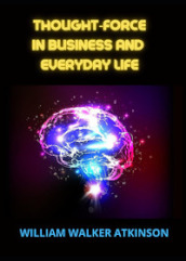 Thought-force in business and everyday life