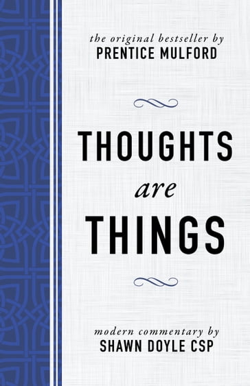 Thoughts Are Things - Shawn Doyle CSP
