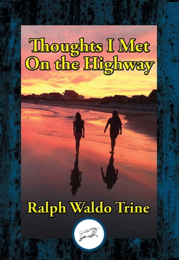 Thoughts I Met On the Highway - Ralph Waldo Trine