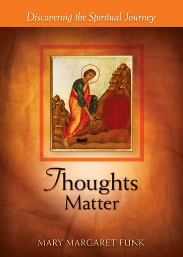 Thoughts Matter - Mary Margaret Funk OSB