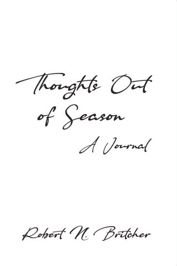 Thoughts Out of Season - Robert N. Britcher