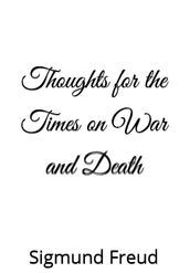 Thoughts for the Times of War and Death