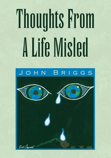 Thoughts from a Life Misled - John Briggs