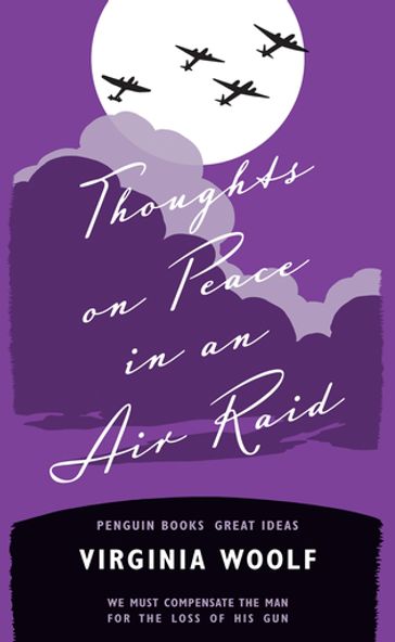 Thoughts on Peace in an Air Raid - Virginia Woolf