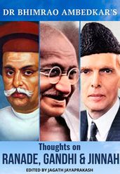 Thoughts on Ranade, Gandhi and Jinnah