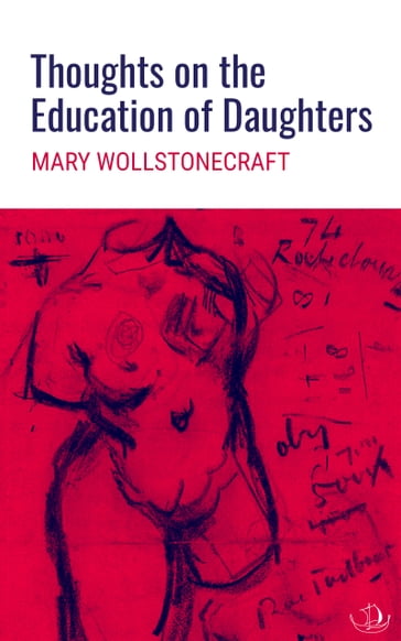 Thoughts on the Education of Daughters - Mary Wollstonecraft