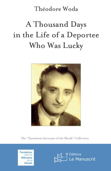 A Thousand Days in the Life of a Deportee Who Was Lucky - Théodore Woda