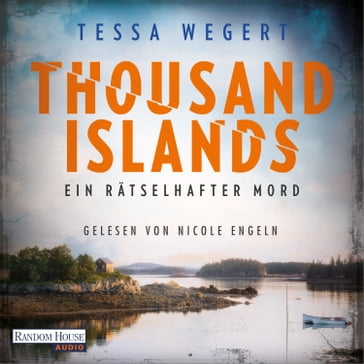 Thousand Islands - Ein rätselhafter Mord - Tessa Wegert