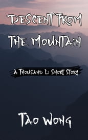 A Thousand Li: Descent from the Mountain
