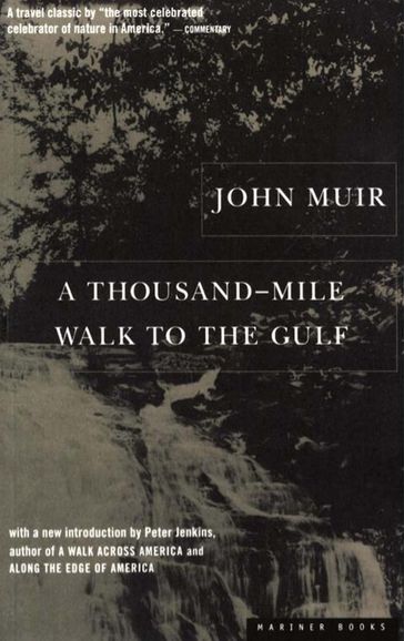 A Thousand-Mile Walk To The Gulf - John Muir