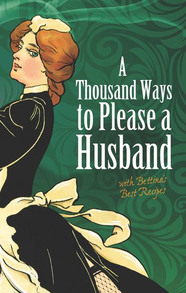 A Thousand Ways to Please a Husband - Louise Bennett Weaver