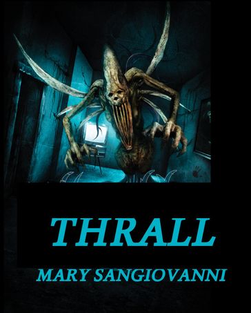 Thrall - Mary SanGiovanni