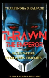 Thrawn the Emperor -Alternative Star Wars Time Line