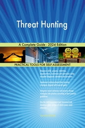 Threat Hunting A Complete Guide - 2024 Edition